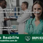Tratamento para Dependentes Químicos Feminino em São Francisco do Oeste – RN