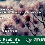 Tratamento para Dependentes Químicos Feminino em São Geraldo – MG