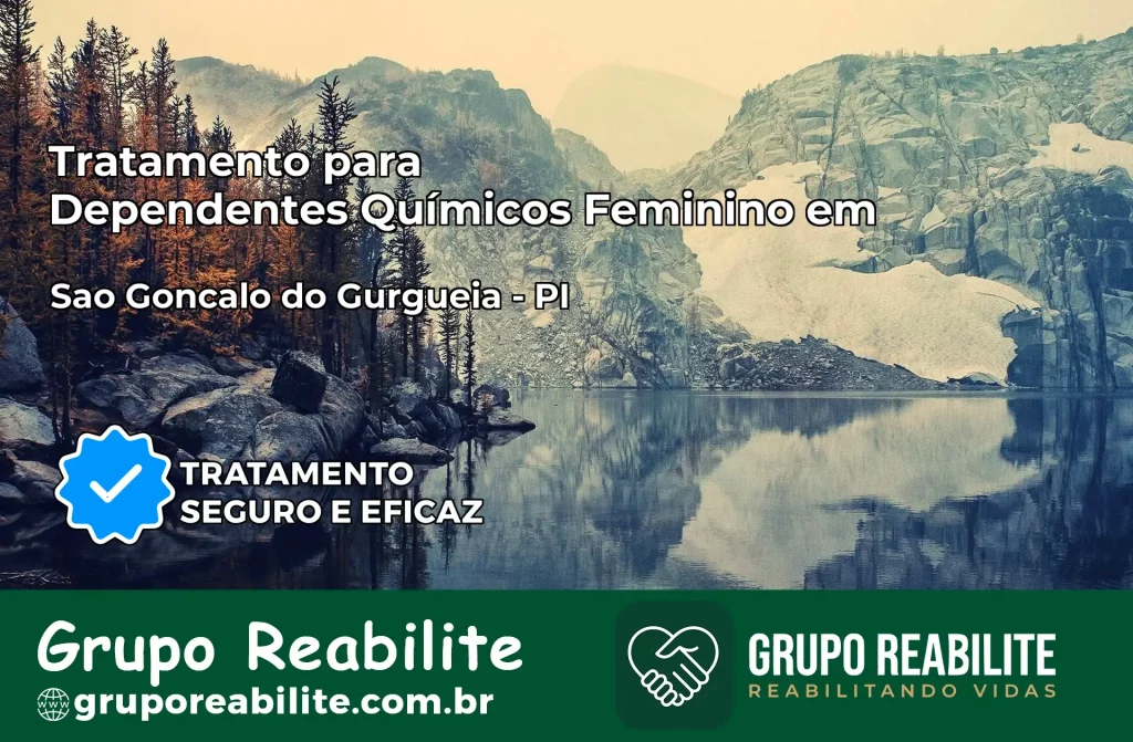 Tratamento para Dependentes Químicos Feminino em São Gonçalo do Gurguéia – PI