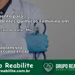 Tratamento para Dependentes Químicos Feminino em São Gonçalo do Pará – MG