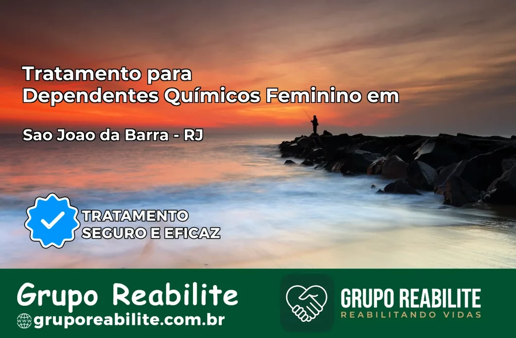 Tratamento para Dependentes Químicos Feminino em São João da Barra – RJ