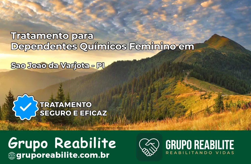 Tratamento para Dependentes Químicos Feminino em São João da Varjota – PI