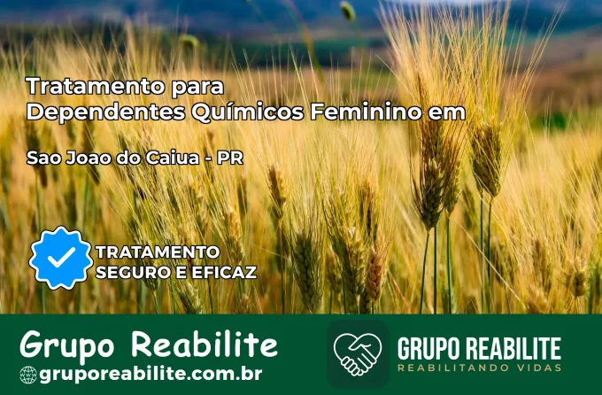 Tratamento para Dependentes Químicos Feminino em São José da Boa Vista – PR