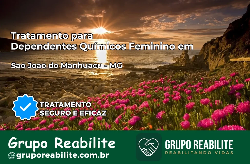Tratamento para Dependentes Químicos Feminino em São João do Manhuaçu – MG