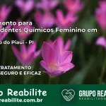 Tratamento para Dependentes Químicos Feminino em São João do Piauí – PI