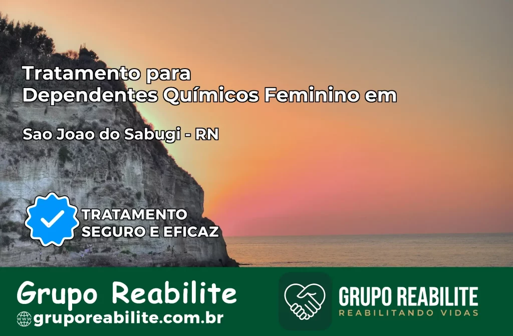 Tratamento para Dependentes Químicos Feminino em São João do Sabugi – RN