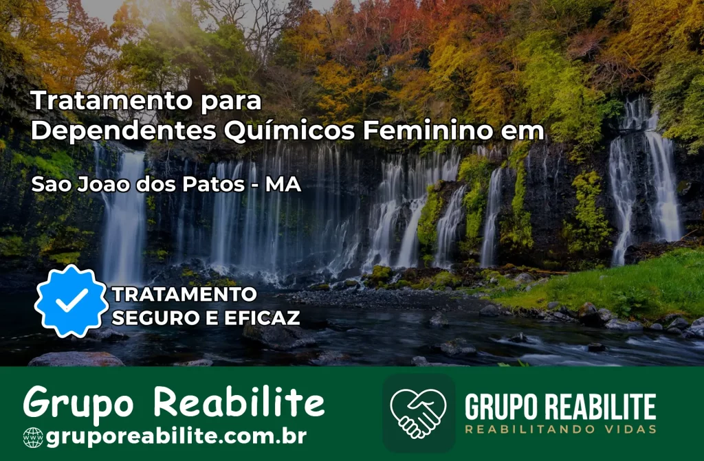 Tratamento para Dependentes Químicos Feminino em São João dos Patos – MA
