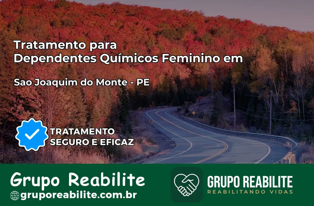 Tratamento para Dependentes Químicos Feminino em São Joaquim do Monte – PE