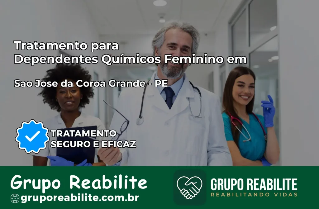 Tratamento para Dependentes Químicos Feminino em São José da Coroa Grande – PE