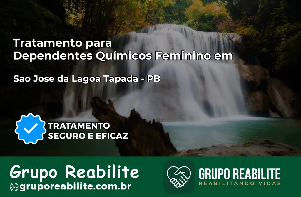 Tratamento para Dependentes Químicos Feminino em São José da Lagoa Tapada – PB