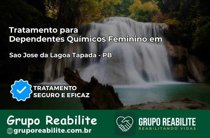 Tratamento para Dependentes Químicos Feminino em São José da Lagoa Tapada – PB