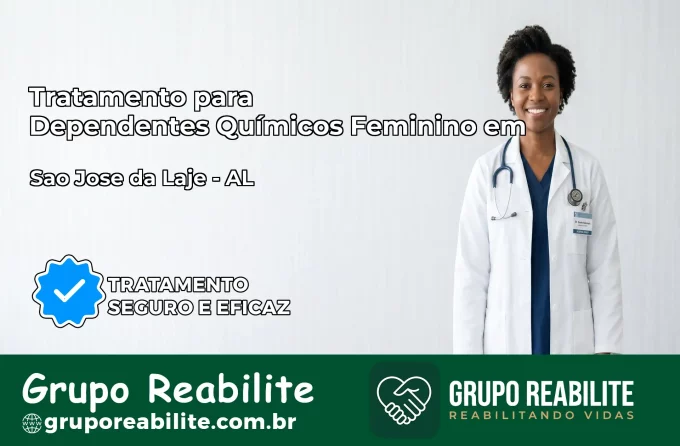 Tratamento para Dependentes Químicos Feminino em São José da Laje – AL