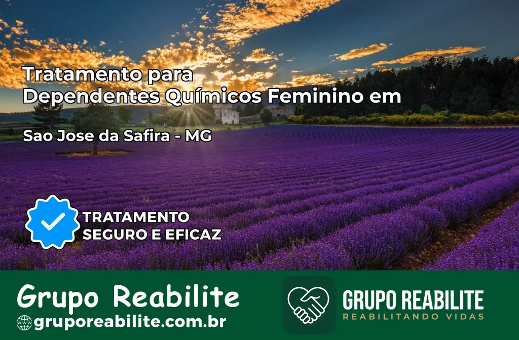 Tratamento para Dependentes Químicos Feminino em São José da Safira – MG