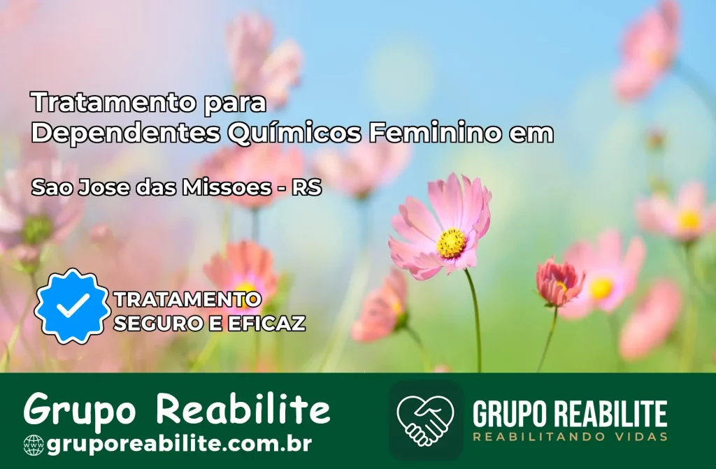 Tratamento para Dependentes Químicos Feminino em São José das Missões – RS