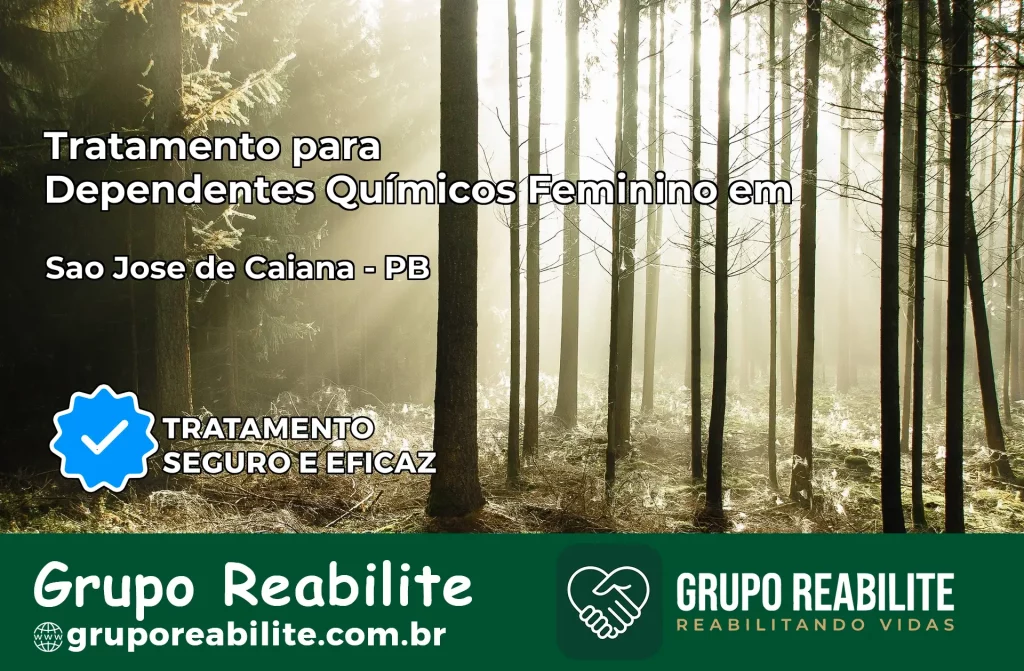 Tratamento para Dependentes Químicos Feminino em São José de Caiana – PB