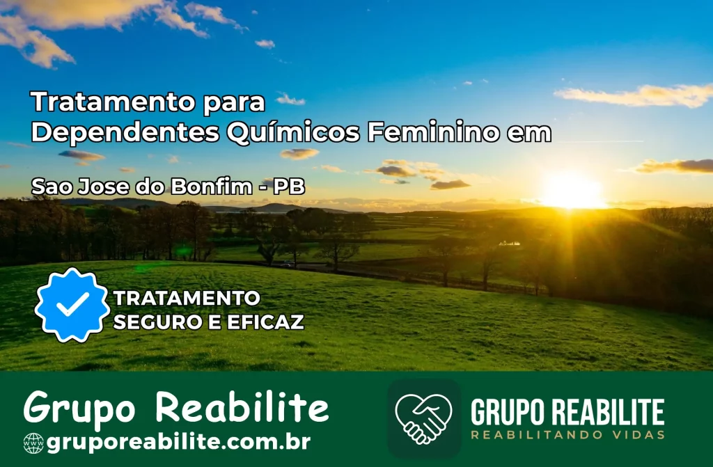 Tratamento para Dependentes Químicos Feminino em São José do Bonfim – PB