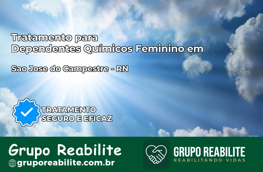Tratamento para Dependentes Químicos Feminino em São José do Campestre – RN