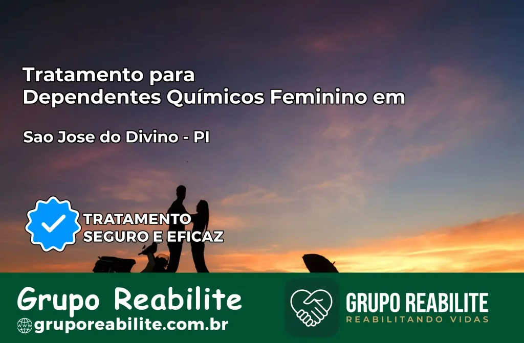 Tratamento para Dependentes Químicos Feminino em São José do Divino – PI