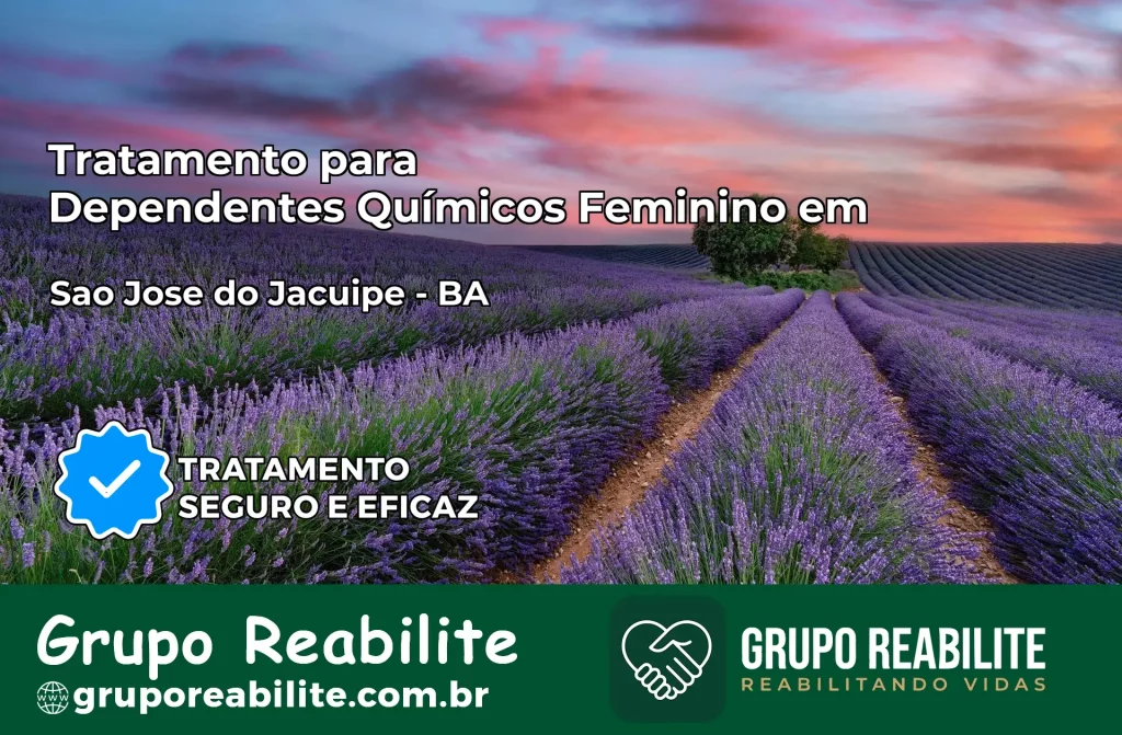 Tratamento para Dependentes Químicos Feminino em São José do Jacuípe – BA