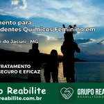 Tratamento para Dependentes Químicos Feminino em São José do Jacuri – MG