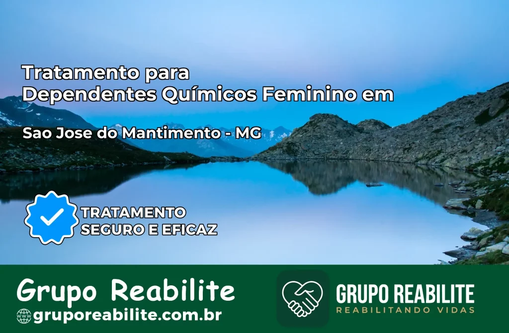 Tratamento para Dependentes Químicos Feminino em São José do Mantimento – MG