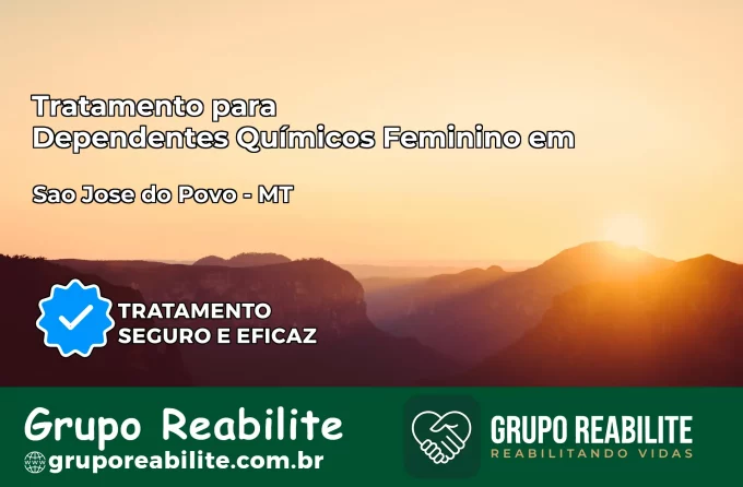 Tratamento para Dependentes Químicos Feminino em São José do Povo – MT