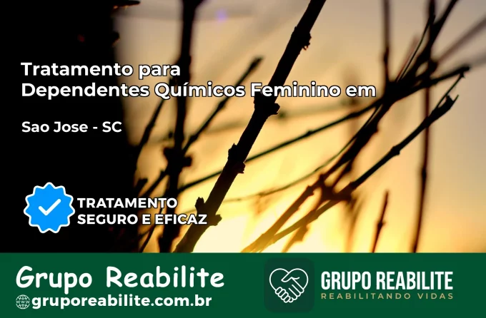 Tratamento para Dependentes Químicos Feminino em São José – SC