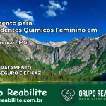 Tratamento para Dependentes Químicos Feminino em São Lourenço – MG