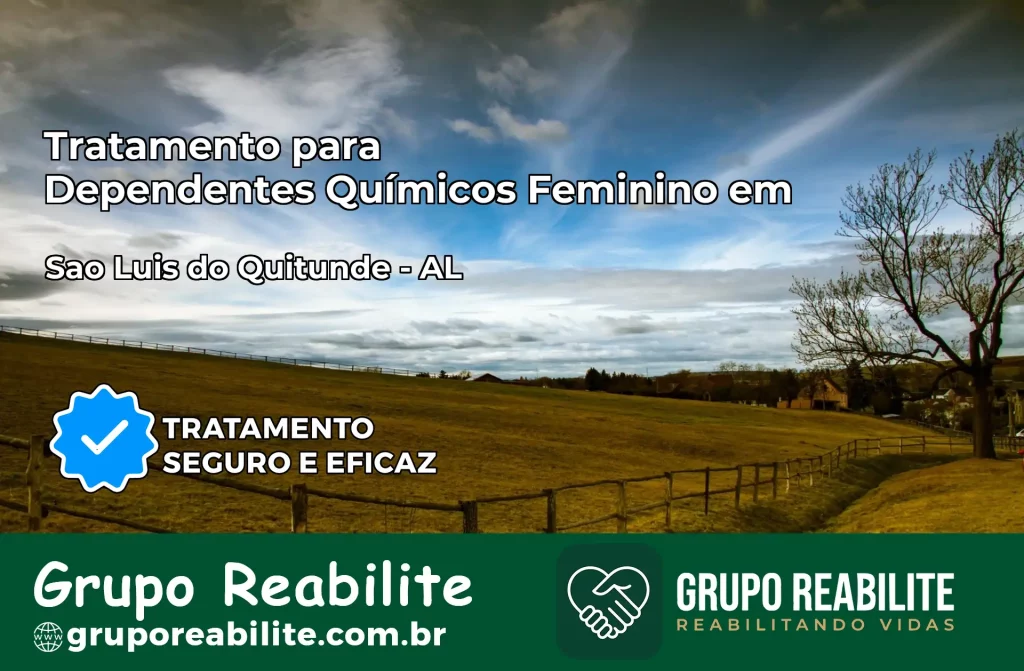 Tratamento para Dependentes Químicos Feminino em São Luís do Quitunde – AL