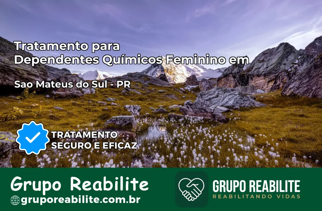 Tratamento para Dependentes Químicos Feminino em São João do Caiuá – PR
