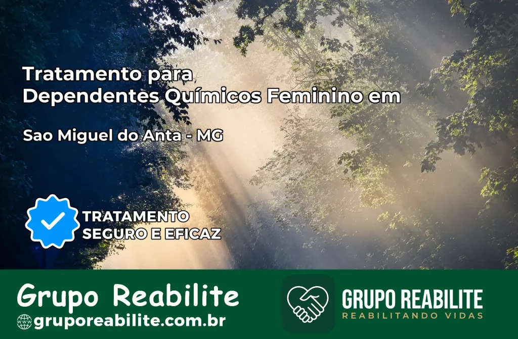 Tratamento para Dependentes Químicos Feminino em São Miguel do Anta – MG