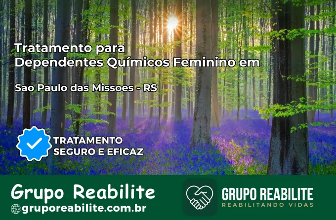 Tratamento para Dependentes Químicos Feminino em São Paulo das Missões – RS