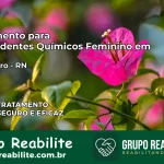 Tratamento para Dependentes Químicos Feminino em São Pedro – RN