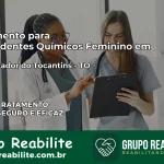 Tratamento para Dependentes Químicos Feminino em São Salvador do Tocantins – TO