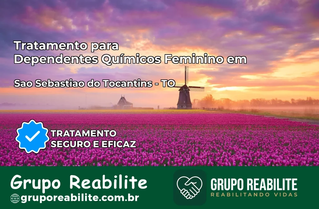 Tratamento para Dependentes Químicos Feminino em São Sebastião do Tocantins – TO