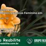 Tratamento para Dependentes Químicos Feminino em São Valério – TO