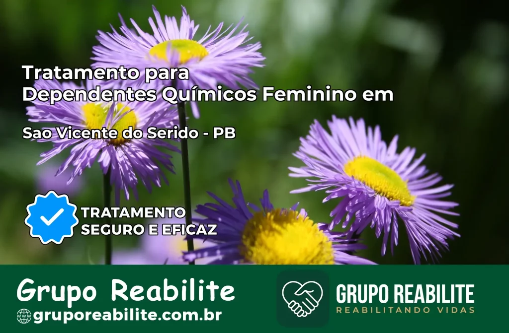 Tratamento para Dependentes Químicos Feminino em São Vicente do Seridó – PB