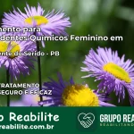 Tratamento para Dependentes Químicos Feminino em São Vicente do Seridó – PB