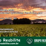 Tratamento para Dependentes Químicos Feminino em São Vicente do Sul – RS