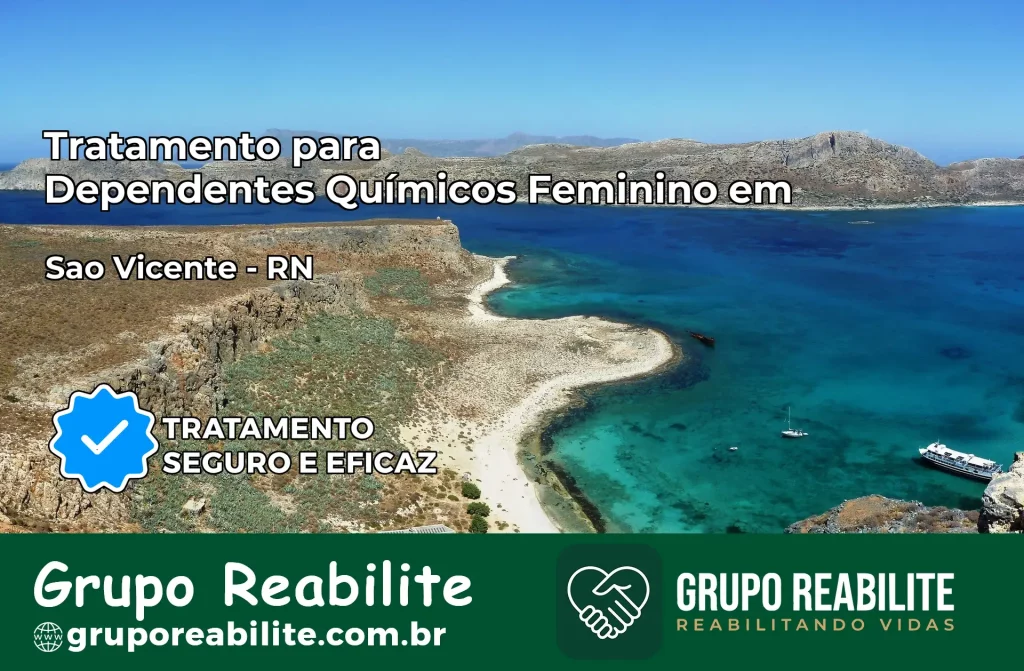 Tratamento para Dependentes Químicos Feminino em São Vicente – RN