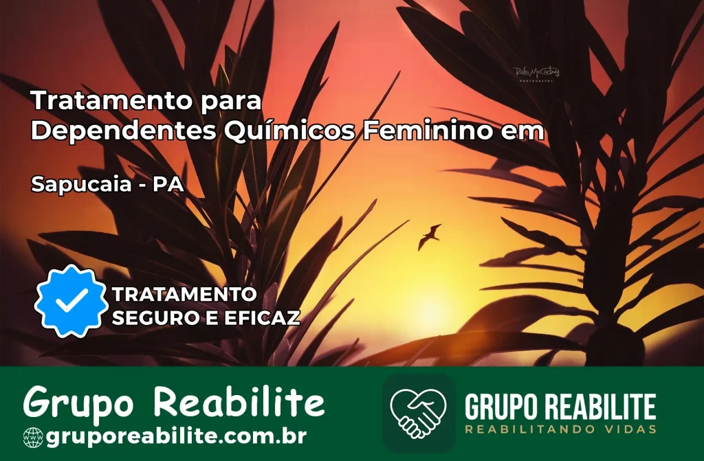 Tratamento para Dependentes Químicos Feminino em Sapucaia – PA