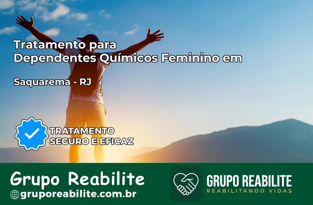 Tratamento para Dependentes Químicos Feminino em Saquarema – RJ