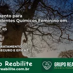 Tratamento para Dependentes Químicos Feminino em Sarandi – RS