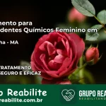 Tratamento para Dependentes Químicos Feminino em Satubinha – MA