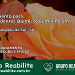 Tratamento para Dependentes Químicos Feminino em Sebastianópolis do Sul – SP