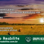 Tratamento para Dependentes Químicos Feminino em Seberi – RS
