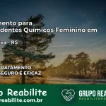 Tratamento para Dependentes Químicos Feminino em Sede Nova – RS