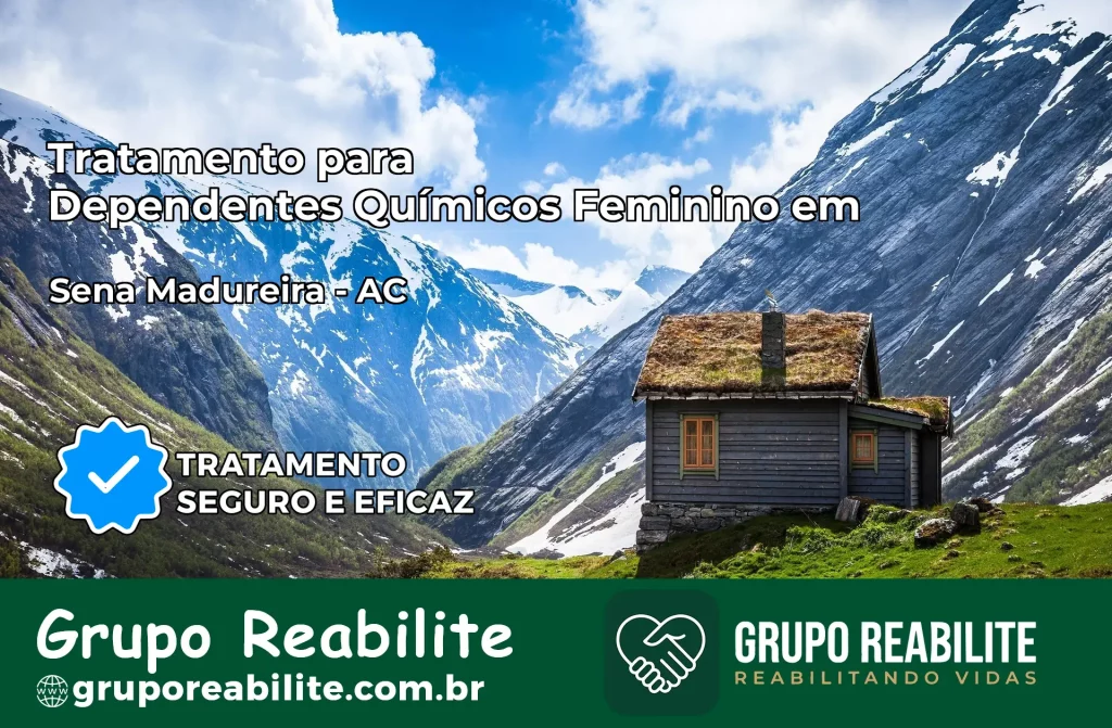 Tratamento para Dependentes Químicos Feminino em Sena Madureira – AC