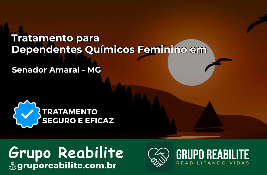 Tratamento para Dependentes Químicos Feminino em Senador Amaral – MG