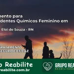 Tratamento para Dependentes Químicos Feminino em Senador Elói de Souza – RN